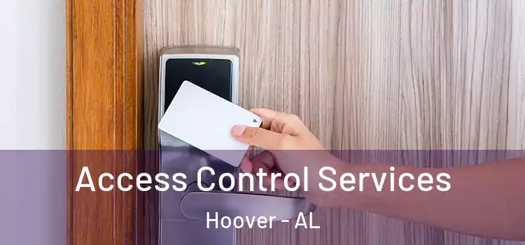 Access Control Services Hoover - AL