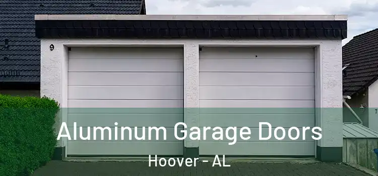  Aluminum Garage Doors Hoover - AL