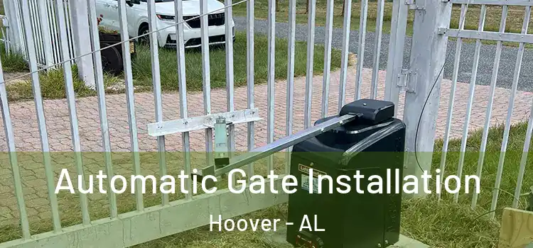 Automatic Gate Installation Hoover - AL