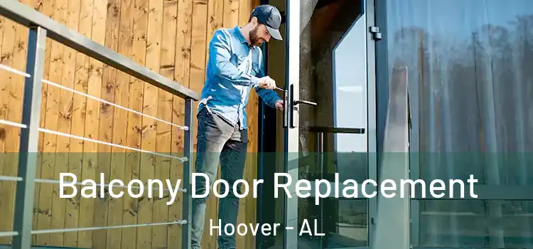  Balcony Door Replacement Hoover - AL