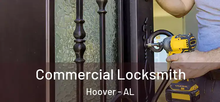 Commercial Locksmith Hoover - AL