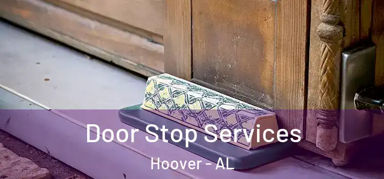 Door Stop Services Hoover - AL
