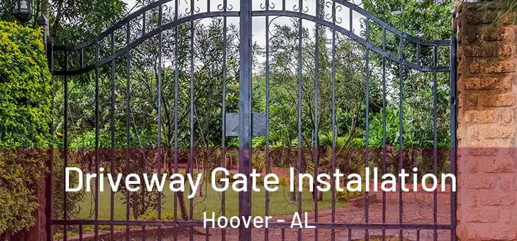  Driveway Gate Installation Hoover - AL