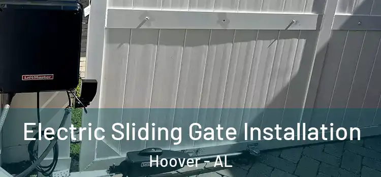  Electric Sliding Gate Installation Hoover - AL