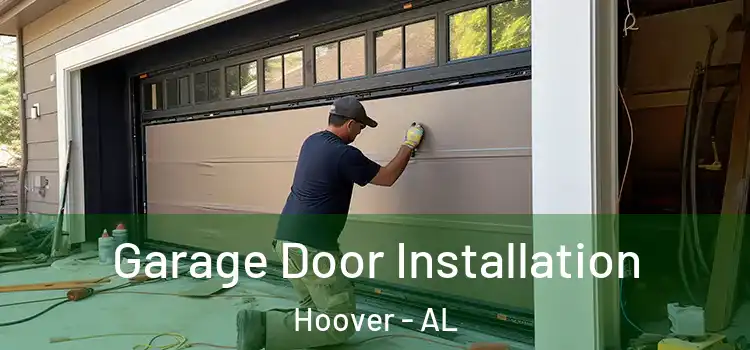  Garage Door Installation Hoover - AL