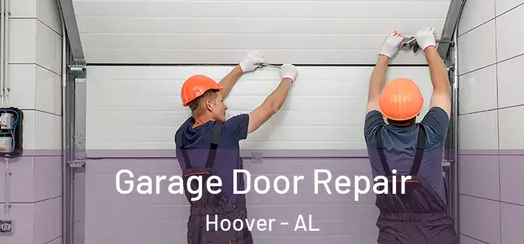  Garage Door Repair Hoover - AL
