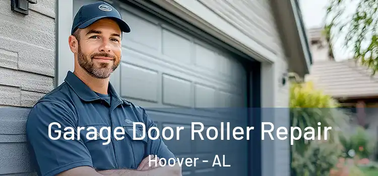  Garage Door Roller Repair Hoover - AL