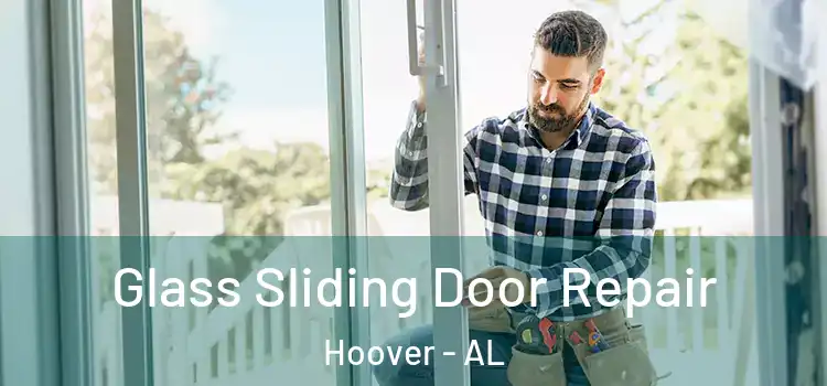 Glass Sliding Door Repair Hoover - AL