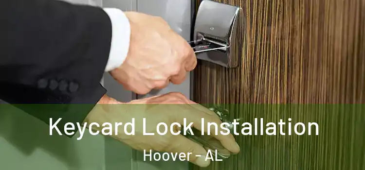 Keycard Lock Installation Hoover - AL