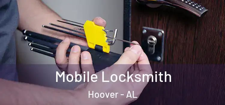 Mobile Locksmith Hoover - AL