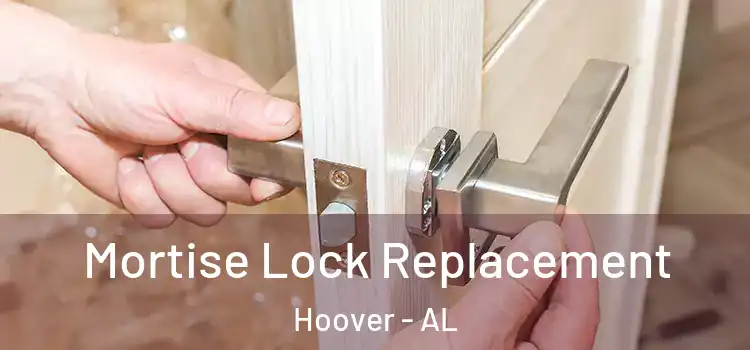 Mortise Lock Replacement Hoover - AL