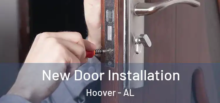  New Door Installation Hoover - AL
