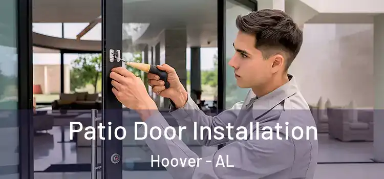  Patio Door Installation Hoover - AL