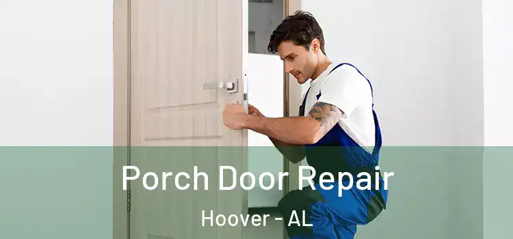  Porch Door Repair Hoover - AL