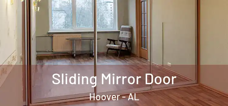  Sliding Mirror Door Hoover - AL