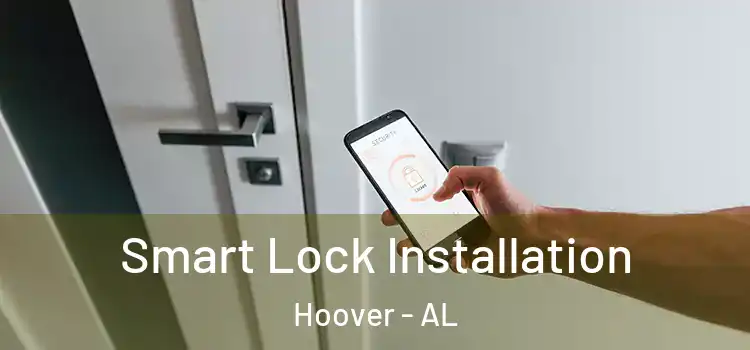 Smart Lock Installation Hoover - AL