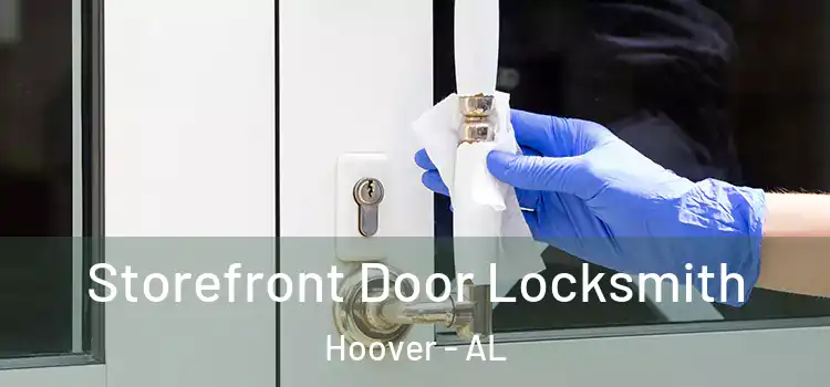 Storefront Door Locksmith Hoover - AL
